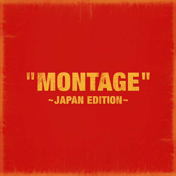 MONTAGE~JAPAN EDITION~<通常盤>